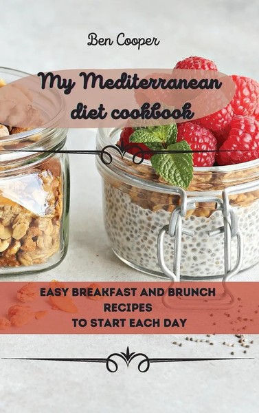 Ben Cooper | My Mediterranean Diet Cookbook | Buch | Englisch (2021) | Gebunden-image