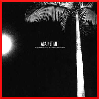 Against Me! , Auf der Suche nach einer früheren Klarheit (Digipack)
