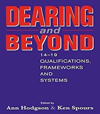 Dearing And Beyond: 14-19 Qualifikationen, Frameworks Und Systems