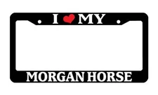 Black License Plate Frame I Heart My Morgan Horse Auto Accessory 579