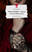 Julia Podgorny | BesserehäLfte - Excuse Me, Wir Haben 2023. Life Is A Story -...