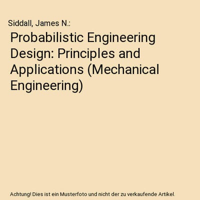 Probabilistic Engineering Design: Principles and Applications 