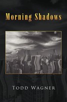 Todd Wagner | Morning Shadows | Taschenbuch | Englisch (2009) | Xlibris