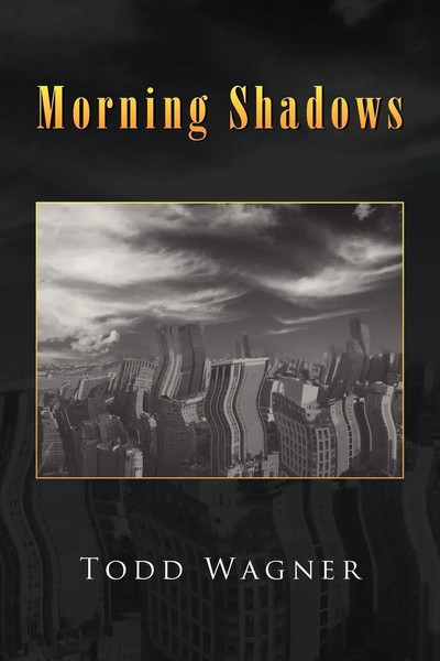 Todd Wagner | Morning Shadows | Taschenbuch | Englisch (2009) | Xlibris-image