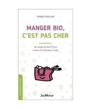 Manger bio, c'est pas cher: Des recettes de Miam-O-Fruit et Miam-O-5 déclinable