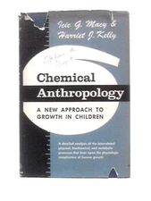 Chemical Anthropology. A New Approach to Growth in Children (1957) (ID:92955)