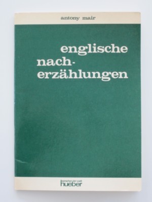 Englische Nacherzählungen Antony Mair Hueber-Verlag Nr. 2133
