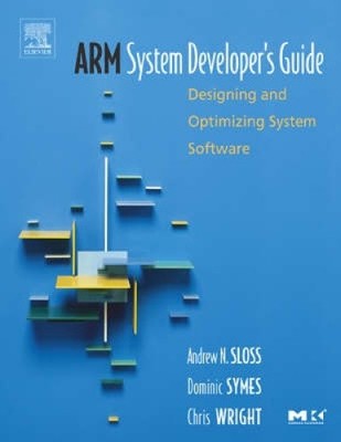 ARM-Systementwicklerhandbuch: Entwerfen und Optimieren von Systemsoftware (Morgan