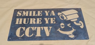 Smile Ya Hure Ye CCTV Stahl CNC geschnitten Schild