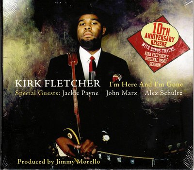 KIRK FLETCHER I'm Here And I'm Gone 2009 Reissue with BONUS TRACKS @ NEW SEALED