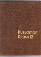 PUBLICATION DESIGN 12 Edited & Designed by Liz Wilbur 1978 Hc Dj B/W PHOTOGRAPHS