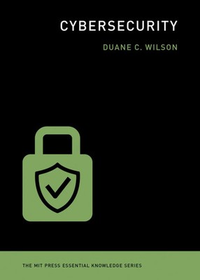 Duane C. Wilson | Cybersecurity | Taschenbuch | Englisch (2021) | MIT Press Ltd