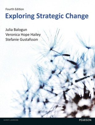 Exploring Strategic Change by Julia Balogun PAPERBACK 9780273778912