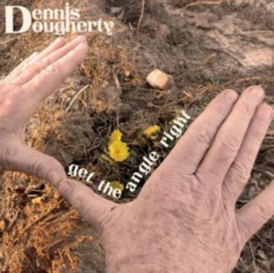 Dennis Dougherty: Get The Angle Right (CD) NEW