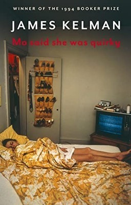 Mo Said She Was Quirky, Kelman, James