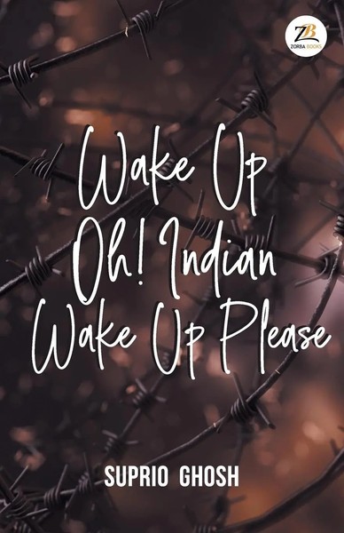 Suprio Ghosh | Wake Up Oh! Indian Wake Up Please | Taschenbuch | Englisch (2019)-image