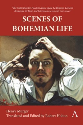 Scenes of Bohemian Life, Paperback by Murger, Henry; Holton, Robert (TRN), Br...