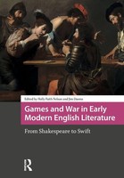 Games And War In Early Modern English Literature | From Shakespeare To Swift