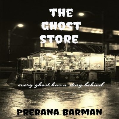 The Ghost Store Prerana Barman Paperback Repro India Limited