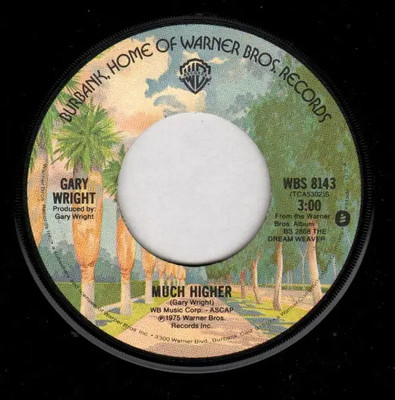 Gary Wright Love Is Alive / Much Higher Vinyl Single 7inch Warner