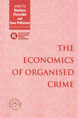 The Economics of Organised Crime Fiorentini Peltzman Paperback 9780521629553
