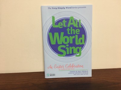 Let All the World Sing An Celebration EASTER Music Book Unison/2-Part Choir NEW