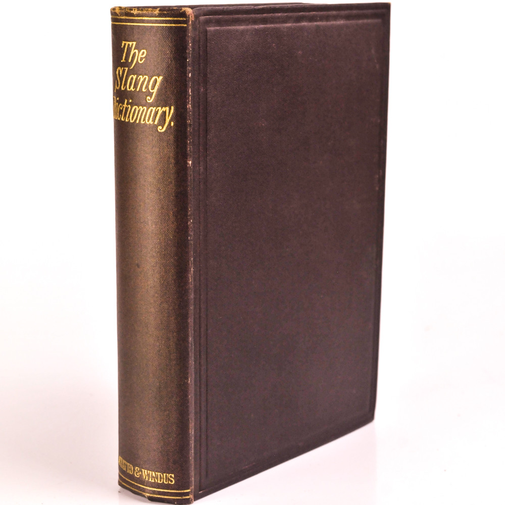 The Slang Dictionary Etymological Historical And Anecdotal 1925 New