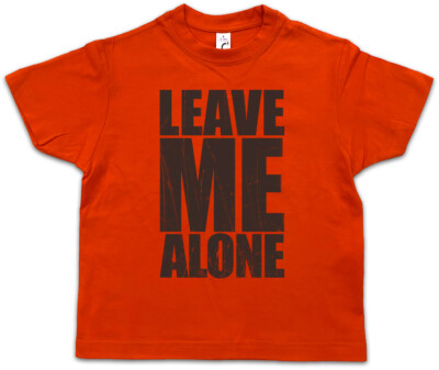 Leave Me Alone Kids Boys T-Shirt Fun Einzelgänger Outsider Outsiders