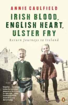 Irish Blood English Heart Ulster Fry Paperback Annie Caulfield