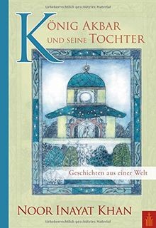 König Akbar und seine Tochter: Geschichten aus eine... | Buch | Zustand sehr gut