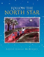 Louise Chessi Mckinney | Follow The North Star | Taschenbuch | Englisch (2010)