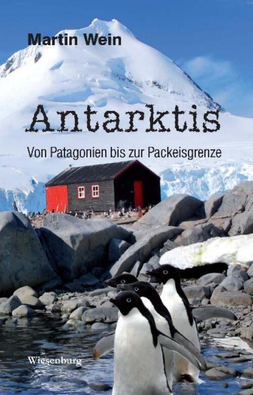 Thumbnail - Martin Wein | Antarktis - Von Patagonien Bis Zur Packeisgrenze |