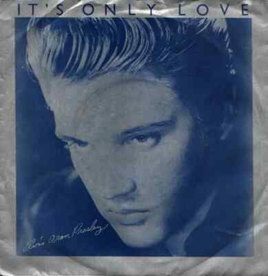 Elvis Presley Its Only Love Vinyl Single 7inch NEAR MINT RCA