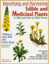 Identifying and Harvesting Edible and Medicinal Plants in Wild (and Not S - GOOD
