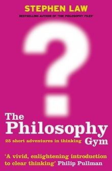 Philosophy Gym: 25 Short Adventures in Thinking von Step... | Buch | Zustand gut