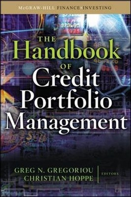 The Handbook of Credit Portfolio Management (McGraw-Hill Finance
