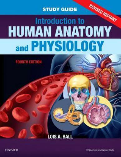 Study Guide for Introduction to Human Anatomy and Physiology - Revised Repri… 4e