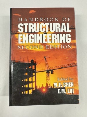 Handbook of Structural Engineering Hardcover By W.F. Chen And E.M. Lui