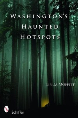 Linda Moffitt Washington's Haunted Hotspots (Taschenbuch)