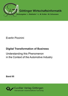 Digital Transformation of Business. Understanding this Phenomenon in the Context