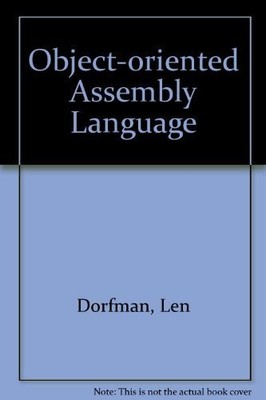 Object-oriented Assembly Language, Dorfman, Len