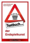 Testbuch der Endspielkunst von Gerd Treppner und Jerzy Konikowski (2014, Gebundene Ausgabe)