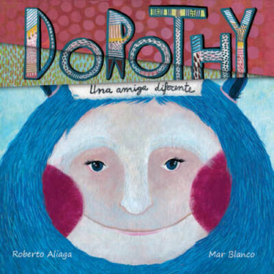 Dorothy: Una amiga diferente (Spanish Edition) - Hardcover - GOOD