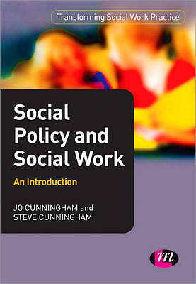 Social Policy and Social Work: An Introduction by Steve and Jo Cunningham (2012)