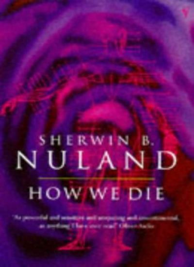 How We Die-Sherwin B Nuland