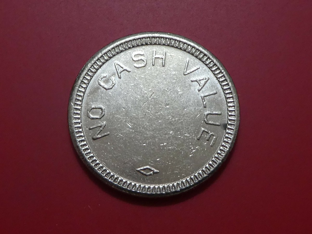 GOOD FOR AMUSEMENT ONLY TOKEN-NO CASH VALUE ALL NICKEL