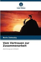 Boris Zalessky | Vom Vertrauen Zur Zusammenarbeit | Taschenbuch | Deutsch (2023)