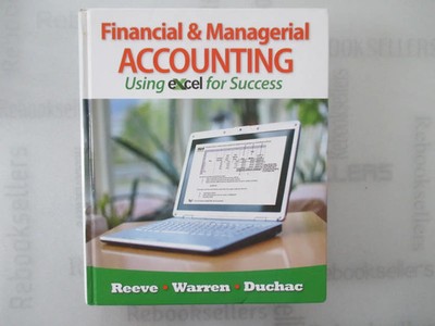 Financial and Managerial Accounting Using Excel for Success (with Essential Re..