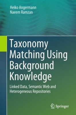 Angermann - Taxonomy Matching Using Background Knowledge   Linked Data - X555z