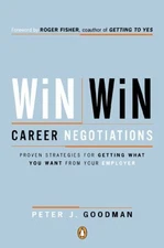 Win-Win Career Negotiations : Proven Strategies for Getting What